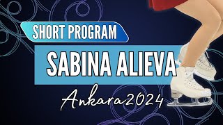 Sabina ALIEVA AZE  Junior Women Short Program  Ankara 2024 [upl. by Asirrom]