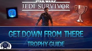 Star Wars Jedi Survivor  Get Down From There Trophy Guide [upl. by Valma]