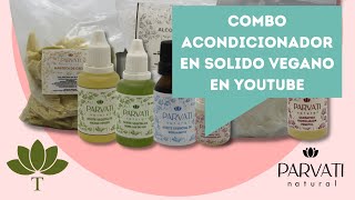 RECETA ACONDICIONADOR SOLIDO VEGANO  PARVATI NATURAL  AYURDEVATURMALINA  COSMETICA NATURAL [upl. by Anirahs]