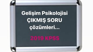 Gelişim Psikolojisi 2019 KPSS soru çözümleri [upl. by Adekam]