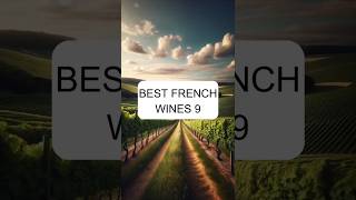 Top French Wines Part 9 topwine winefacts frenchwine bestwine winepassion winepairing [upl. by Missy]