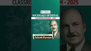 Sociology Thinkers  Talcott Parsons  VisionIAS Sociology Optional Classroom Program 2025 [upl. by Steinke]