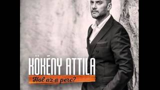 Kökény Attila  Hol az a perc  2014 [upl. by Lonnie283]