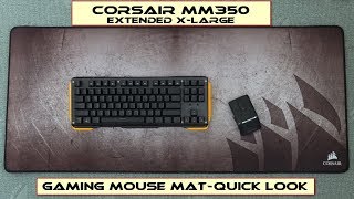 Corsair MM350 Extended XLarge Gaming Mat  Quick Look [upl. by Carolina]