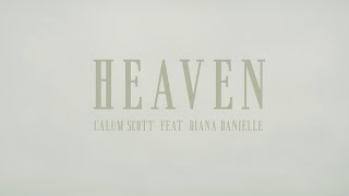 CalumScottOfficial feat DianaDanielleTV  Heaven Official Music Video [upl. by Arten950]