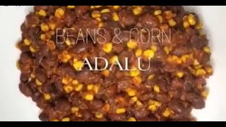 Tastiest Beans amp Corn Recipe [upl. by Trubow]