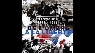 Martigues 3945 De lombre à la Liberté [upl. by Ahsim470]