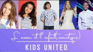 Paroles  Loiseau et lenfant acoustique  Kids united [upl. by Attennod]