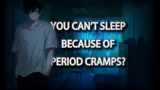 「ASMR」💊❤️Boyfriend Comforts You On Your Period M4FSleep Aid [upl. by Nilsoj]