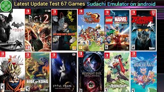 Latest Update Test 67 Games  Sudachi Emulator on android [upl. by Cirdla]