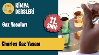 Gaz YasalarıCharles Gaz Yasası11Sınıf Kimya Dersleri [upl. by Devinne]