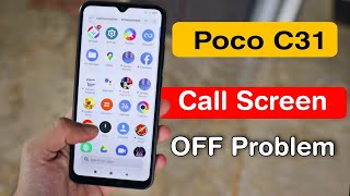 How to Fix Call Screen Off Problem in Poco C31  Poco C31 Incoming Call Black Screen Problem [upl. by Nittirb]