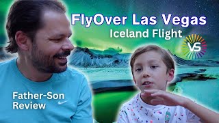 FlyOver Las Vegas A FatherSon Perspective on the Breathtaking Iceland Flight [upl. by Niowtna]