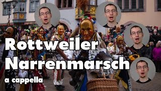 Rottweiler Narrenmarsch  A Cappella Multitrack [upl. by Rodney]