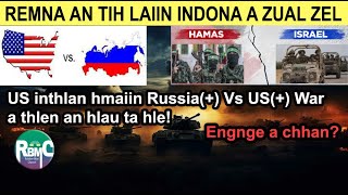 Israel an phatsan Hamas leh hezbollah an pawngpawrh RussiaUkraine an innuai tawn Russia leh US [upl. by Markowitz]