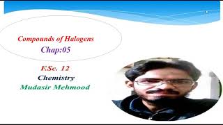 Compounds of Halogens Chap 05 second year chemistry [upl. by Maillil]