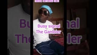 Busy signal the gambler Lyrics by NCSentertainment [upl. by Mcquillin354]