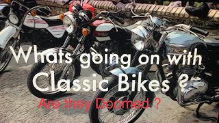 Whats going on with the Classic bike scene are they Doomed  4K [upl. by Worl]