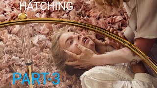 HATCHING  The part 3  horror movie in tamil hanna bergholmsiiri solalinna [upl. by Yna176]