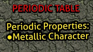 Class 10 Periodic Table Topic Metallic Character [upl. by Isabea64]