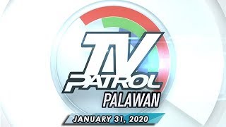 TV Patrol Palawan  January 31 2020 [upl. by Yhtak]