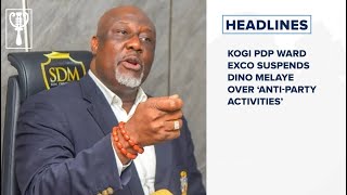 Kogi PDP ward exco suspends Dino Melaye over ‘antiparty activities’ and more [upl. by Mika]