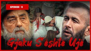 Gjaku Sështë Ujë  Episodi 5 Traditat Shqiptare [upl. by Silrak529]