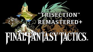 Final Fantasy Tactics OST  Trisection  REMASTERED [upl. by Aicire]