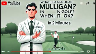 What is a Mulligan in Golf When is it ok  In 2 Minutes [upl. by Llerdnam]