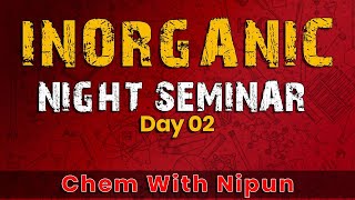 Inorganic Night Seminar  Day 02 [upl. by Berard558]