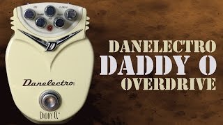 Danelectro Daddy O Overdrive Pedal Demo [upl. by Brunelle]