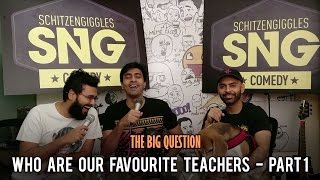 SnG Who are our favourite teachers  Part 1  The Big Question Ep 47  Video Podcast [upl. by Aneek465]