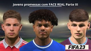 FIFA 23  JOVENS PROMESSAS com FACE REAL para o seu MODO CARREIRA pt 3  Atualizado [upl. by Fromma]