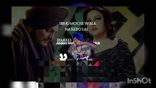 sidhu moose Wala vs Naseebo lal remixes 🫀 [upl. by Kurtzig876]