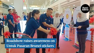 Roadshow raises awareness on Untuk Pasaran Brunei stickers [upl. by May117]