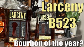 Bourbon of the year Larceny B523 bourbon review [upl. by Lexi]