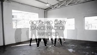 GOT7 HARD CARRY DANCE PRACTICE HD MIRRORED [upl. by Nerreg]