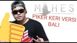 DJ Mahes Cover Piker Keri Parody Bali Utara Tamplig Keri bungut Lipi Lirik video [upl. by Romo847]