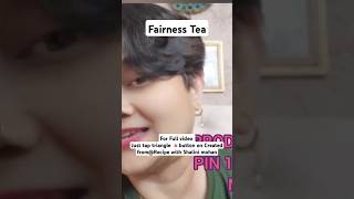 Fairness Treatment Tea drshalini [upl. by Attaymik291]