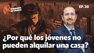 Jóvenes sin futuro el problema de la vivienda  Economía en Llamas Ep 30 [upl. by Calvo]