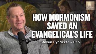 1574 How Mormonism Saved an Evangelical’s Life  Steven Pynakker Pt 5 [upl. by Negroj]