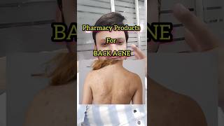 Pharmacy Products for Back Acne acne backacne acnetreatment acnecream skincare skincareroutine [upl. by Placido]