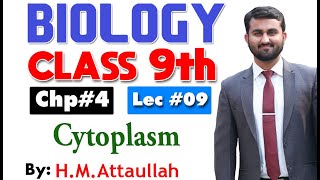 Cytoplasm  Chapter 4  9th class Biology  Lec9 [upl. by Verdie]