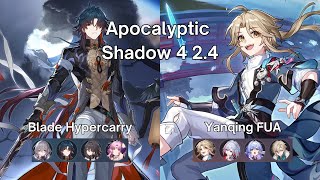 New Apocalyptic Shadow 24 Floor 4  Blade Hypercarry amp Yanqing FUA  Honkai Star Rail [upl. by Godden323]