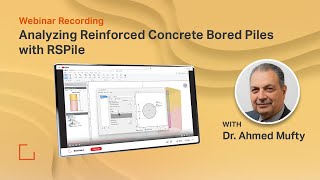 Webinar Recording  Analyzing Reinforced Concrete Bored Piles [upl. by Oal]