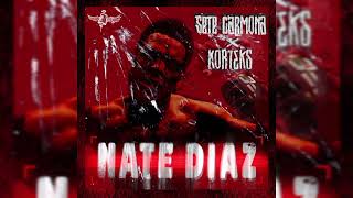 SETE CARMONA X KORTEKS  NATE DIAZ PROD SCRUZZE [upl. by Simonne]