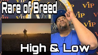 Rare Of Breed  High amp Low Official Music Video VIP Reaction 🙏🏾🔥🔥🔥 [upl. by Droflim590]