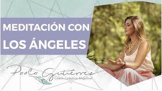 Meditación guiada con los ángeles por Paola Gutiérrez [upl. by Okoyik]