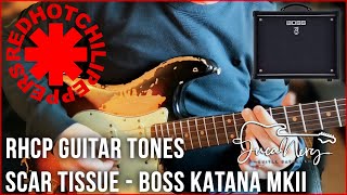 BOSS KATANA MKII  RHCP Scar Tissue Guitar Tone [upl. by Griffin]