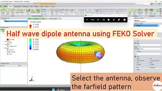 Design a half wave dipole antenna using FEKO solver [upl. by Ymmas462]